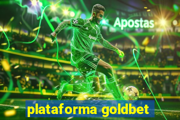 plataforma goldbet